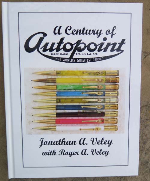 Leadheads: A CENTURY OF AUTOPOINT by JONATHAN and ROGER VELEY (book)